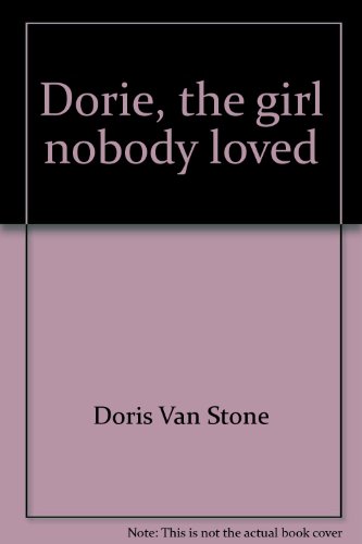 Dorie, the girl nobody loved