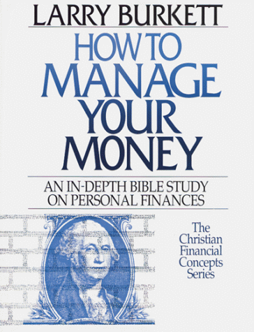 How to Manage Your Money (Christian Financial Concepts Series)