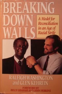 Breaking Down Walls: A Model For Reconciliation In An Age Of Racial Strife