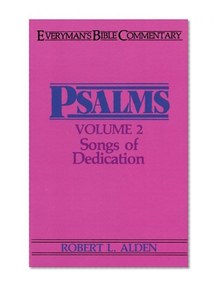 Psalms, Vol. 2: Songs of Dedication (Everyman's Bible Commentaries)