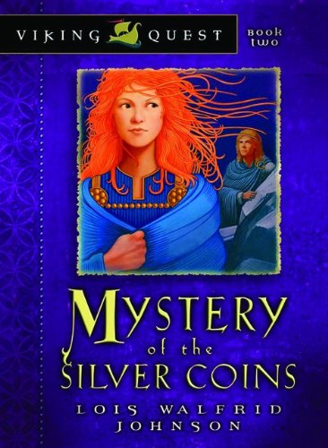Mystery of the Silver Coins (Viking Quest Series) (Volume 2)