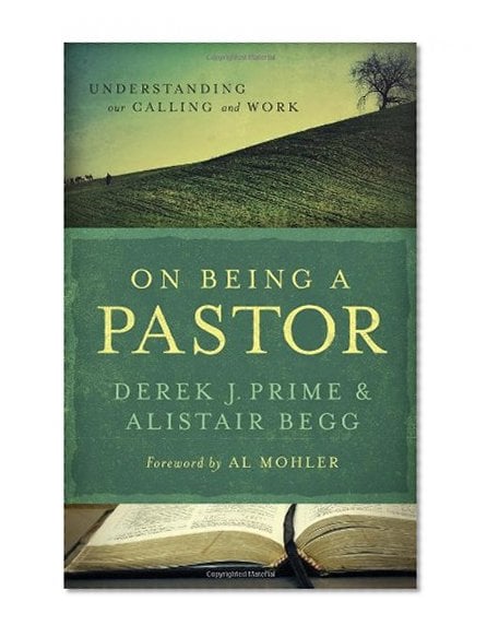 Book Cover On Being a Pastor: Understanding Our Calling and Work