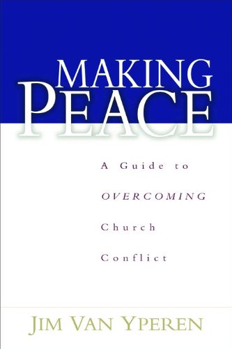 Book Cover Making Peace: A Guide to Overcoming Church Conflict