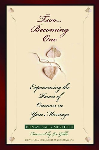Two Becoming One: Experiencing the Power of Oneness in Your Marriage