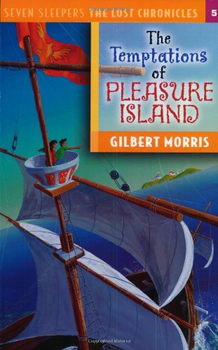 The Temptations of Pleasure Island (Seven Sleepers: The Lost Chronicles #5)