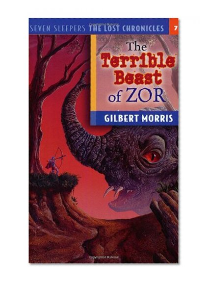 Terrible Beast of Zor (Seven Sleepers: The Lost Chronicles #7)