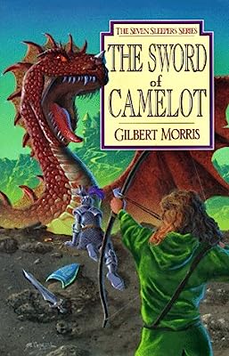 The Sword of Camelot (Seven Sleepers Series #3)