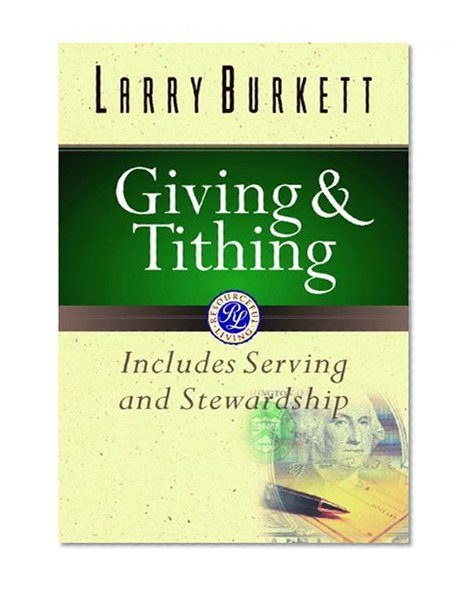 Giving and Tithing: Includes Serving and Stewardship (Burkett Financial Booklets)
