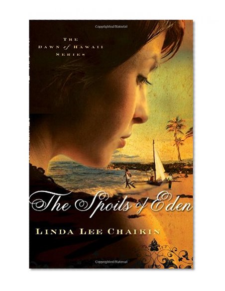 The Spoils of Eden (The Dawn of Hawaii Series: Book One)