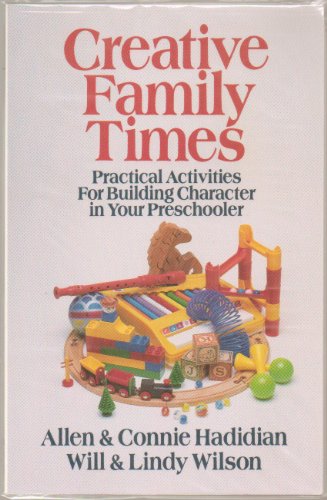 Creative Family Times: Practical Activities for Building Character