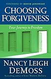 Choosing Forgiveness: Moving from Hurt to Hope