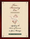 Two Becoming One Workbook: Applying the Power of Oneness in Your Marriage