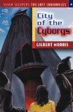 City of the Cyborgs (Seven Sleepers: The Lost Chronicles #4)