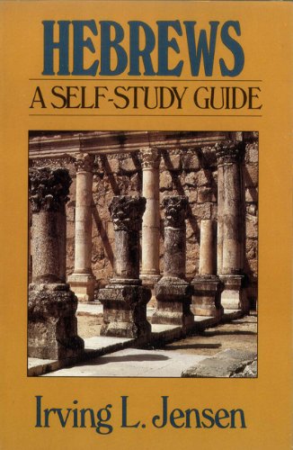 Hebrews- Jensen Bible Self Study Guide (Jensen Bible Self-Study Guide Series)