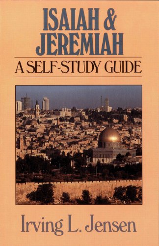 Isaiah & Jeremiah- Jensen Bible Self Study Guide (Jensen Bible Self-Study Guide Series)