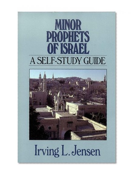Minor Propets of Israel- Jensen Bible Self Study Guide (Jensen Bible Self-Study Guide Series)