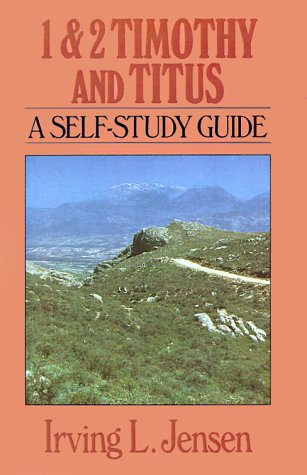 First & Second Timothy- Jensen Bible Self Study Guide (Jensen Bible Self-Study Guide Series)