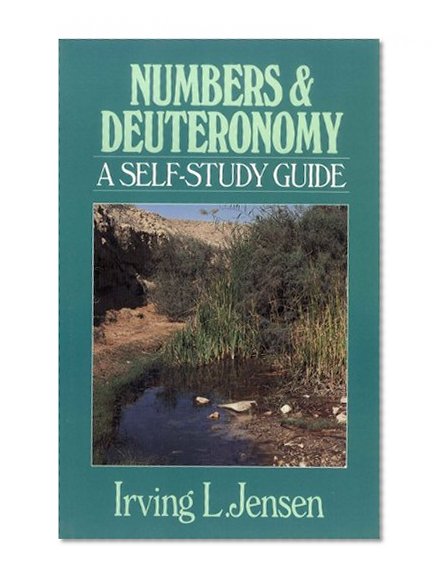 Numbers & Deuteronomy- Jensen Bible Self Study Guide (Jensen Bible Self-Study Guide Series)