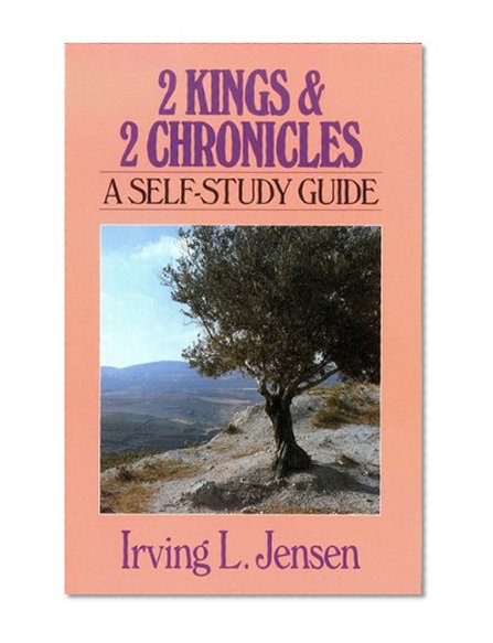 Second Kings & Chronicles- Jensen Bible Self Study Guide (Jensen Bible Self-Study Guide Series)