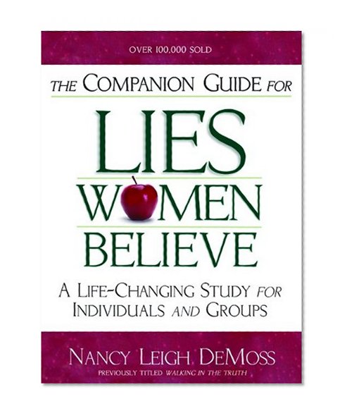 Book Cover The Companion Guide For Lies Women Believe: A Life-Changing Study for Individuals and Groups