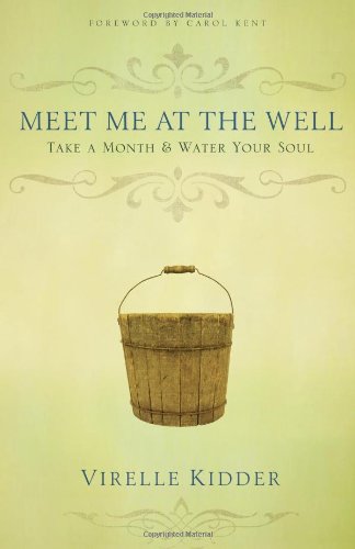 Meet Me at the Well: Take a Month and Water Your Soul