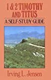 First & Second Timothy- Jensen Bible Self Study Guide (Jensen Bible Self-Study Guide Series)