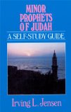 Minor Prophets of Judah (Bible Self-Study Guides Series)