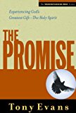 The Promise: Experiencing God's Greatest Gift - the Holy Spirit (Understanding God Series)