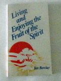 Living and enjoying the fruit of the Spirit