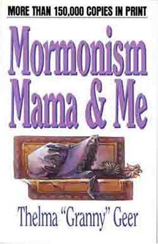 Mormonism, Mama & Me