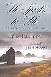 He Speaks to Me: Preparing to Hear From God