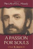 A Passion for Souls: The Life of D. L. Moody