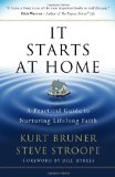 It Starts at Home: A Practical Guide to Nurturing Lifelong Faith