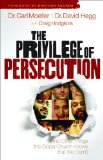 The Privilege of Persecution: (And Other Things the Global Church Knows That We Don`t)