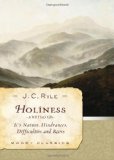 Holiness (Abridged): Its Nature, Hindrances, Difficulties, and Roots (Moody Classics)