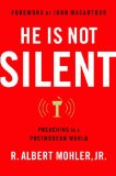 He Is Not Silent: Preaching in a Postmodern World