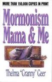 Mormonism, Mama & Me