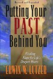 Putting Your Past Behind You: Finding Hope for Life's Deepest Hurts