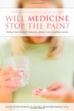 Will Medicine Stop the Pain?: Finding God's Healing for Depression, Anxiety, and Other Troubling Emotions