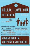 Hello, I Love You: Adventures in Adoptive Fatherhood