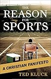 The Reason For Sports: A Christian Fanifesto