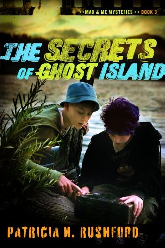 The Secret of Ghost Island (Max & Me Mysteries, Book 3)
