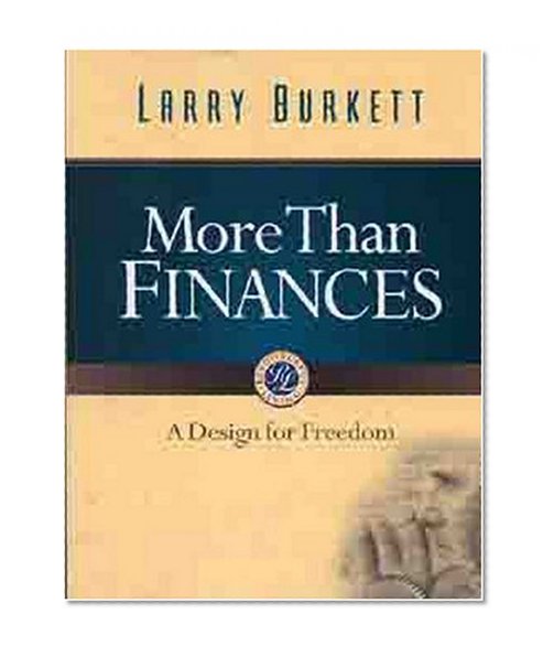 More Than Finances: A Design for Freedom (Resourceful Living Series)