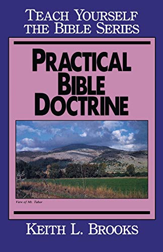 Practical Bible Doctrine- Teach Yourself the Bible Series