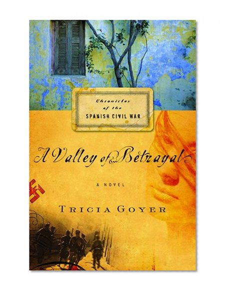 A Valley of Betrayal (Chronicles of the Spanish Civil War, Book 1)