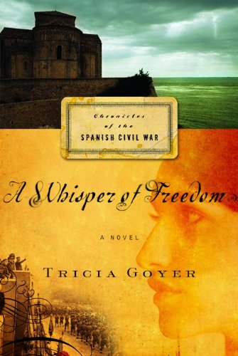 A Whisper of Freedom (Chronicles of the Spanish Civil War Series, Book 3)