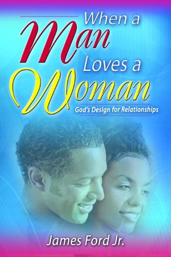 When a Man Loves a Woman: Pursuing Her Heart