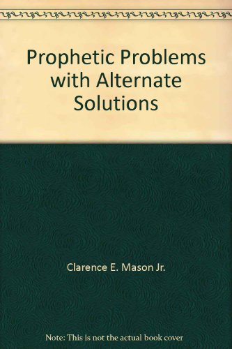 Prophetic Problems with Alternate Solutions