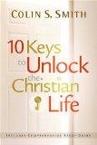 Ten Keys to Unlock the Christian Life