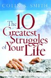 The 10 Greatest Struggles of Your Life